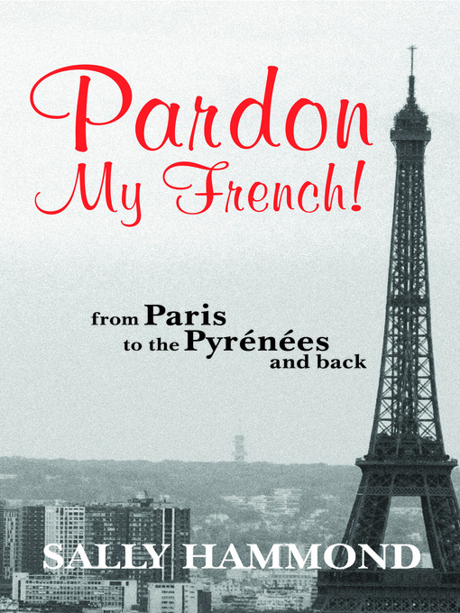Title details for Pardon My French by Sally Hammond - Available
